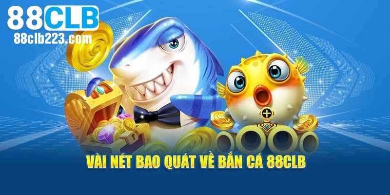 Bắn Cá 88CLB 1 Khái quát về quá trình phát triển game bắn cá 88CLB