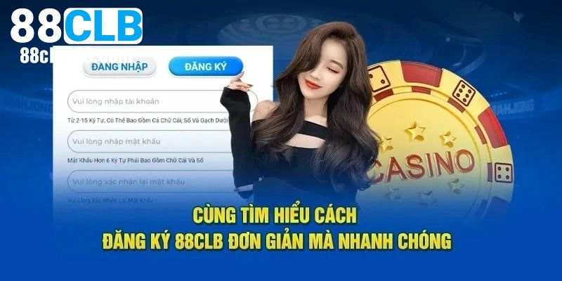 Đăng Ký 88CLB – Tạo Tài Khoản Dễ Dàng Chỉ Với Vài Bước Đơn Giản 2 Chi tiết quy trình đăng ký tài khoản cho người chơi mới