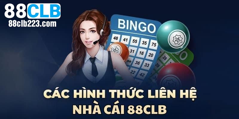 Liên Hệ 88CLB 2 Phương thức liên hệ phổ biến tại nhà cái 88CLB