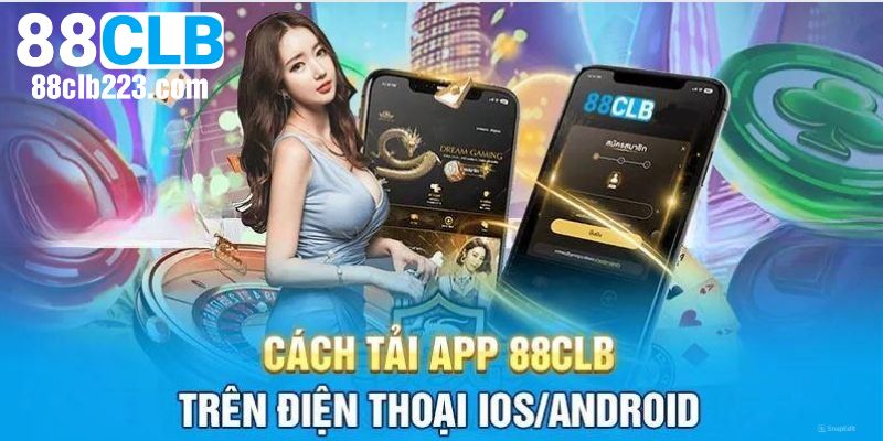 Tải App 88CLB – Cài Đặt Ứng Dụng Cá Cược Tiện Lợi Trên Di Động 2 Quy trình cài đặt ứng dụng chi tiết cho người mới